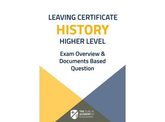 Free Leaving Cert History Notes on the Leaving Cert History Exam Layout and documents based question
